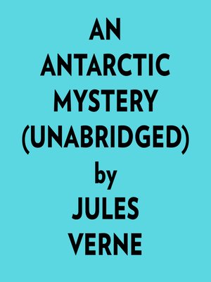 cover image of An Antarctic Mystery (Unabridged)